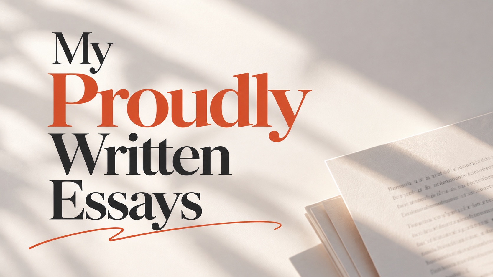 My Proudly Written Essays in black and orange type beside a stack of papers